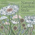 Natural Garden Style: Gardening Inspired by Nature - Noël Kingsbury, Nicola Browne