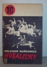 Hubalczycy - Melchior Wańkowicz