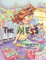 The Mess - Dslen Keys, Dalen Keys, Pam Halter