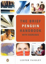 Brief Penguin Handbook with Exercises Value Pack (Includes Mycomplab New with E-Book Student Access& 80 Readings for Composition ) - Lester Faigley