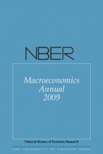 NBER Macroeconomics Annual 2009: Volume 24 - Daron Acemoğlu, Michael Woodford