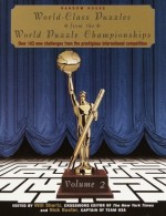 World-Class Puzzles from the World Puzzle Championships, Volume 2 - Nick Baxter, Will Shortz