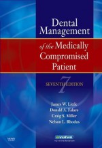 Dental Management of the Medically Compromised Patient - Pageburst on VitalSource (Little, Dental Management of the Medically Compromised Patient) - James W. Little, Donald Falace, Craig Miller, Nelson L. Rhodus