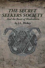 Secret Seekers Society and the Beast of Bladenboro - J.L. Hickey