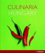 Culinaria Hungary - Anik Gergely, Christoph Buschel, Ruprecht Stempell