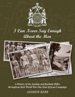 I Can Never Say Enough about the Men - Andrew Kerr