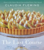 The Last Course - Melissa Clark, Claudia Fleming