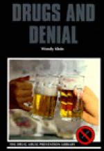 Drugs and Denial - Wendy Klein