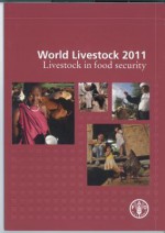 World Livestock 2011: Livestock in Food Security - Food and Agriculture Organization of the United Nations