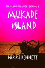 Mukade Island - Nikki Bennett