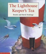 The Lighthouse Keeper's Tea - Ronda Armitage, David Armitage