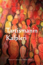 Tartismanin Kalpleri: Heart of Controversy (Turkish edition) - Alice Meynell, Jonathan Miller