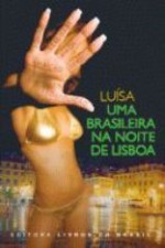 LUÍSA, UMA BRASILEIRA NA NOITE DE LISBOA - ELIANE AZEVEDO