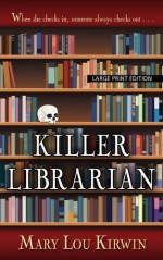 Killer Librarian (Thorndike Press Large Print Mystery Series) - Mary Lou Kirwin