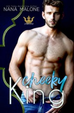 Cheeky King - Nana Malone