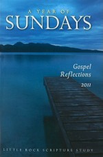 A Year of Sundays: Gospel Reflections - Cackie Upchurch, Clifford M. Yeary