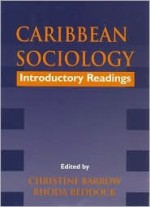 Caribbean Sociology: Introductory Readings - Rhoda Reddock, Christine Barrow