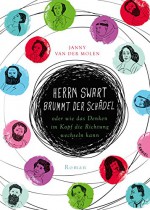 Herrn Swart brummt der Schädel oder wie das Denken im Kopf die Richtung wechseln kann - Janny van der Molen