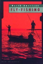 North American Fly-Fishing - Bob Newman