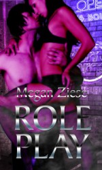 Roleplay - Megan Ziese