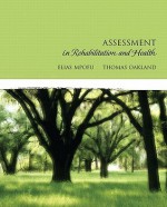 Assessment in Rehabilitation and Health - Elias Mpofu, Thomas Oakland