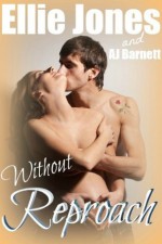 Without Reproach - Ellie Jones, A.J. Barnett