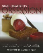 Nigel Haworth's Obsession - Nigel Haworth, Matthew Fort