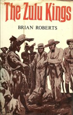 The Zulu Kings - Brian Roberts