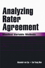 Analyzing Rater Agreement: Manifest Variable Methods [With CDROM] - Alexander von Eye, Eun Young Mun