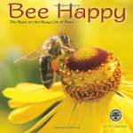 Bee Happy: The Buzz on the Busy Life of Bees 2015 Wall Calendar - Amber Lotus Publishing