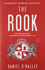 The Rook: A Novel - Daniel O'Malley