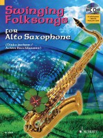 Swinging Folksongs for Alto Saxophone [With CD (Audio)] - Dirko Juchem