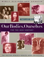 Our Bodies, Ourselves for the New Century - Boston Women's Health Book Collective, Jane Pincus