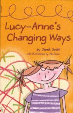 Lucy-Anne's Changing Ways - Derek Smith, Ali Messum