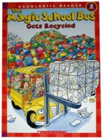 The Magic School Bus Gets Recycled - Anne Capeci, Carolyn Bracken