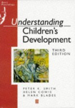 Understanding Children's Development - Peter K. Smith, Helen Cowie, Marc Blades