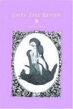 Fairy Tale Review, The Violet Issue - Kate Bernheimer