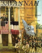 Savannah: A History of Her People Since 1733 - Preston Russell