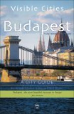 Visible Cities Budapest (Visible Cities Guidebook Series) - Annabel Barber, Emma Roper-Evans