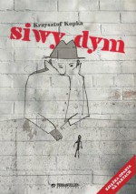 Siwy dym - Krzysztof Kopka