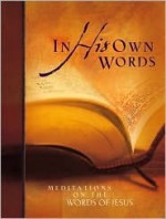 In His Own Words: Meditations on the Words of Jesus - Lila Empson