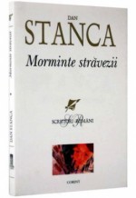 Morminte străvezii - Dan Stanca