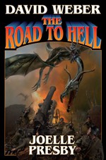 The Road to Hell (Multiverse Series) - David Weber, Joelle Presby