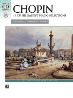 Chopin: 14 of His Easiest Piano Selections: A Practical Performing Edition [With CD] - Frédéric Chopin, Valery Lloyd-Watts, Biret, Idil Biret