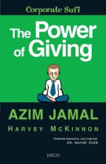 The Power Of Giving: 1 - Azim Jamal, Harvey McKinnon