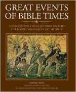 Great Events of Bible Times - Bruce Metzer, John Ferguson, David Goldstein