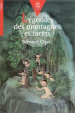 Légendes des montagnes et forêts - Bernard Clavel, Mette Ivers, Nicole Sinaud