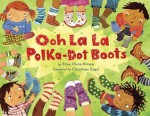 Ooh La La Polka-Dot Boots - Ellen Olson-Brown, Christiane Engel