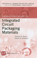 Characterization of Integrated Circuit Packaging Materials - Thomas M. Moore, Robert McKenna, C. Richard Brundle, Charles A. Evans Jr.