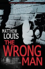 The Wrong Man - Matthew Louis